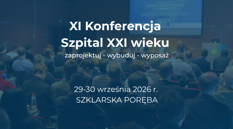 11th Conference "21st Century Hospital – Design, Build, Equip"